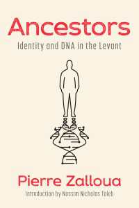 Ancestors : Identity and DNA in the Levant