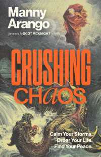 Crushing Chaos : Calm Your Storms. Order Your Life. Find Your Peace.
