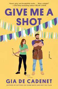Give Me a Shot : A Novel