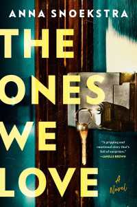 The Ones We Love : A Novel