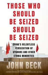 中国によるウイグル人その他の少数民族に対する迫害の実態<br>Those Who Should Be Seized Should Be Seized : China's Relentless Persecution of Uyghurs and Other Ethnic Minorities