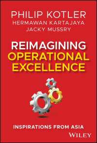 Ｐ．コトラー著／アジアに学ぶ優れたマーケティング・オペレーション（第２版）<br>Reimagining Operational Excellence : Inspirations from Asia