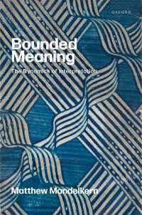 Bounded Meaning : The Dynamics of Interpretation