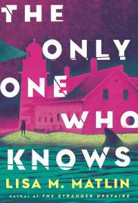 The Only One Who Knows : A Novel