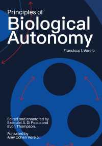 Ｆ．ヴァレラ著／生物学的自律性の原理（新注解版）<br>Principles of Biological Autonomy, a new annotated edition