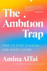 The Ambition Trap : How to Stop Chasing and Start Living