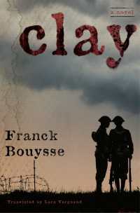 Clay : A Novel
