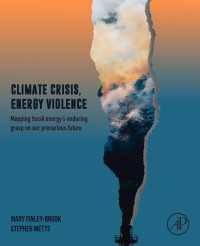 Climate Crisis, Energy Violence : Mapping Fossil Energy's Enduring Grasp on Our Precarious Future