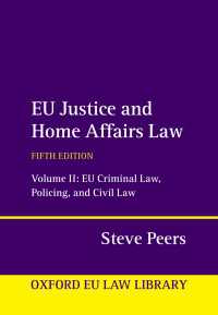 EU Justice and Home Affairs Law : Volume II: EU Criminal Law, Policing, and Civil Law（5）