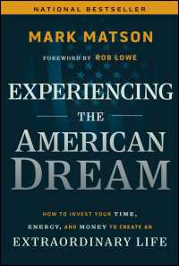 Experiencing The American Dream : How to Invest Your Time, Energy, and Money to Create an Extraordinary Life