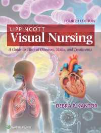Lippincott Visual Nursing : A Guide to Clinical Diseases, Skills, and Treatments（4）