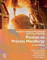 金属製錬学論文集（第２版・全４巻）第４巻：工業生産<br>Treatise on Process Metallurgy : Volume 4: Industrial Plant Design and Process Modeling（2）