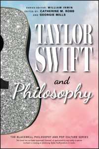 テイラー・スウィフトと哲学：悩める哲学者たちの音楽ファンのためのエッセイ<br>Taylor Swift and Philosophy : Essays from the Tortured Philosophers Department