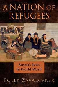 A Nation of Refugees : Russia's Jews in World War I