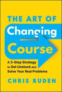 The Art of Changing Course : A 3-Step Strategy to Get Unstuck and Solve Your Real Problems