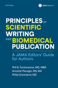 Principles of Scientific Writing and Biomedical Publication : A JAMA Editors Guide for Authors