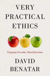 Ｄ．ベネター著／超実践倫理学<br>Very Practical Ethics : Engaging Everyday Moral Questions