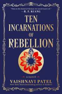 Ten Incarnations of Rebellion : A Novel
