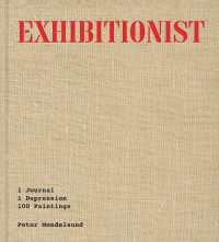 Exhibitionist : 1 Journal, 1 Depression, 100 Paintings