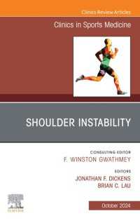 Shoulder Instability, An Issue of Clinics in Sports Medicine, E-Book : Shoulder Instability, An Issue of Clinics in Sports Medicine, E-Book