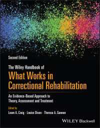 The Wiley Handbook of What Works in Correctional Rehabilitation : An Evidence-Based Approach to Theory, Assessment and Treatment（2）