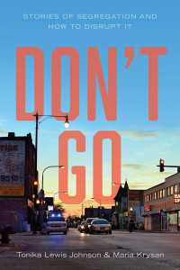 Don't Go : Stories of Segregation and How to Disrupt It