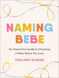 Naming Bebe : An Interactive Guide to Choosing a Baby Name You Love