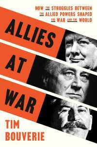 Allies at War : How the Struggles Between the Allied Powers Shaped the War and the World