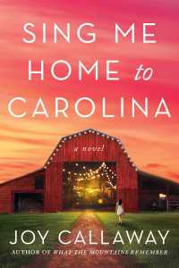 Sing Me Home to Carolina : A Novel