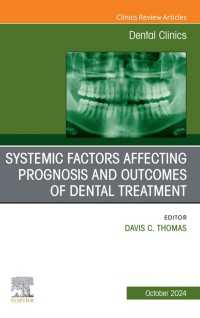 Systemic factors affecting prognosis and outcomes of dental treatment, An Issue of Dental Clinics of North America, E-Book : Systemic factors affecting prognosis and outcomes of dental treatment, An Issue of Dental Clinics of North America, E-Book