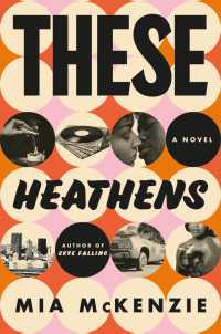 These Heathens : A Novel
