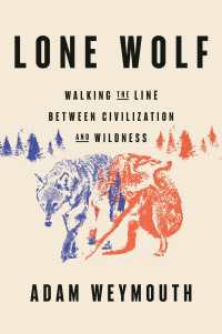 Lone Wolf : Walking the Line Between Civilization and Wildness