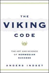 バイキング式の成功の秘訣：ノルウェイに学ぶ<br>The Viking Code : The Art and Science of Norwegian Success