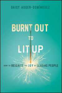 Burnt Out to Lit Up : How to Reignite the Joy of Leading People