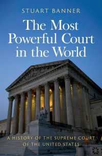 米国最高裁の歴史<br>The Most Powerful Court in the World : A History of the Supreme Court of the United States