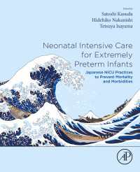 超早産児救命のための日本の新生児特定集中治療室の実践<br>Neonatal Intensive Care for Extremely Preterm Infants : Japanese NICU Practices to Prevent Mortality and Morbidities