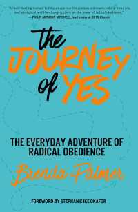 The Journey of Yes : The Everyday Adventure of Radical Obedience