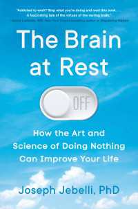 The Brain at Rest : How the Art and Science of Doing Nothing Can Improve Your Life