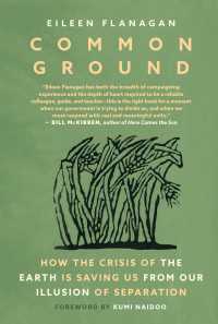 Common Ground : How the Crisis of the Earth is Saving Us from Our Illusion of Separation