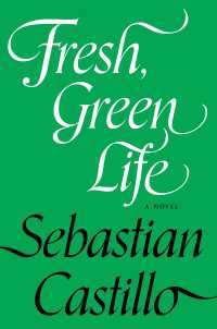 Fresh, Green Life : A Novel