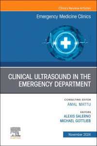 Clinical Ultrasound in the Emergency Department, An Issue of Emergency Medicine Clinics of North America, E-Book
