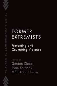 Former Extremists : Preventing and Countering Violence