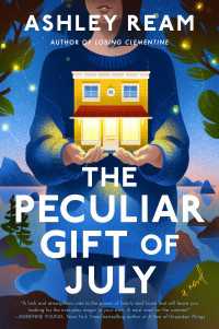 The Peculiar Gift of July : A Novel