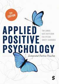 応用ポジティブ心理学（第２版）<br>Applied Positive Psychology : Integrated Positive Practice（Second Edition）