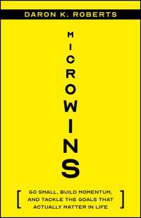 Microwins : Go Small, Build Momentum, and Tackle the Goals that Actually Matter in Life