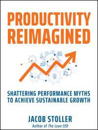 Productivity Reimagined : Shattering Performance Myths to Achieve Sustainable Growth