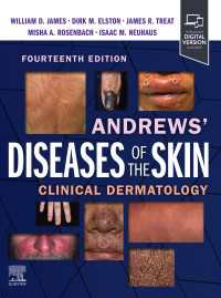 アンドリュース臨床皮膚病学（第１４版）<br>Andrews' Diseases of the Skin E-Book : Clinical Dermatology（14）