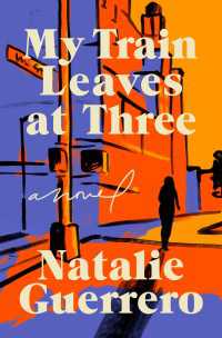 My Train Leaves at Three : A Novel