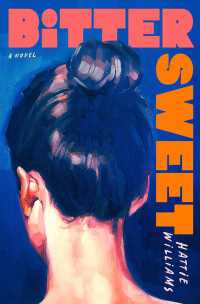 Bitter Sweet : A Novel