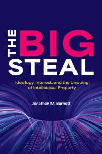 The Big Steal : Ideology, Interest, and the Undoing of Intellectual Property